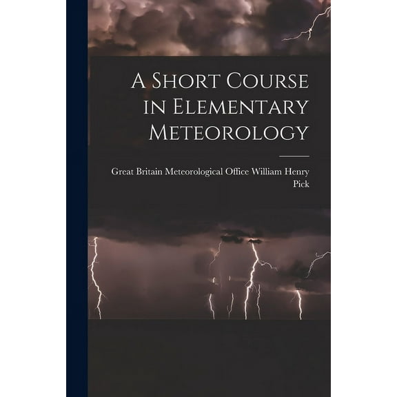 A Short Course in Elementary Meteorology (Paperback)