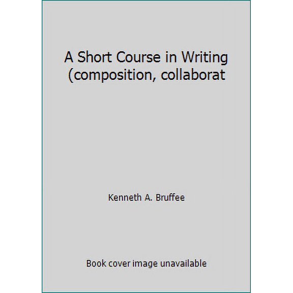 Pre-Owned A Short Course in Writing (composition, collaborat (Paperback) 1256356751 9781256356752