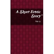 A Short Erotic Story, Paperback