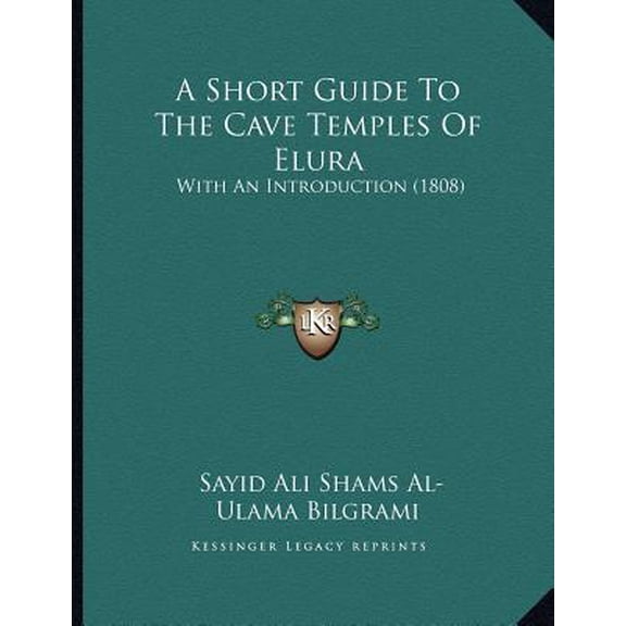 A Short Guide to the Cave Temples of Elura: With an Introduction (1808) Paperback