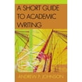 thumbnail image 1 of Pre-Owned A Short Guide to Academic Writing (Paperback) 0761825037 9780761825036, 1 of 1