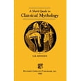 thumbnail image 1 of Pre-Owned A Short Guide to Classical Mythology (Paperback) 086516309X 9780865163096, 1 of 1