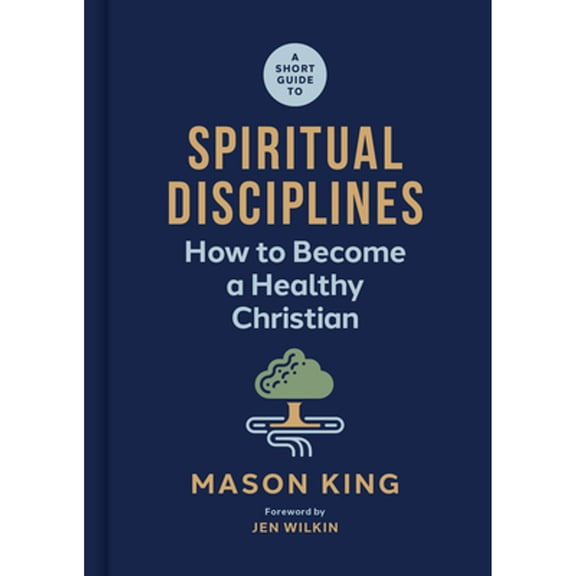 Pre-Owned A Short Guide to Spiritual Disciplines: How to Become a Healthy Christian (Hardcover) 1087768489 9781087768489