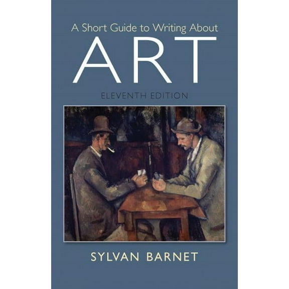 A Short Guide to Writing about Art, (Paperback)