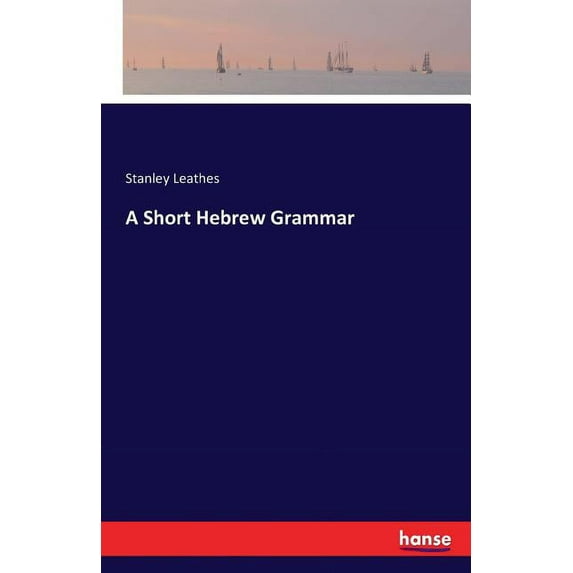 A Short Hebrew Grammar, (Paperback)