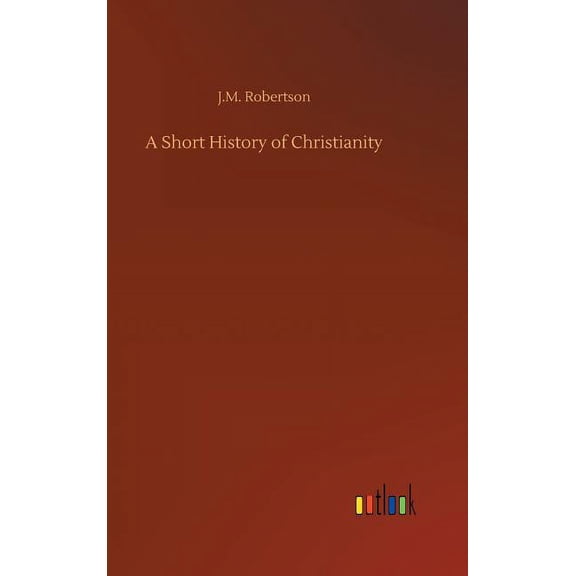 A Short History of Christianity (Hardcover)