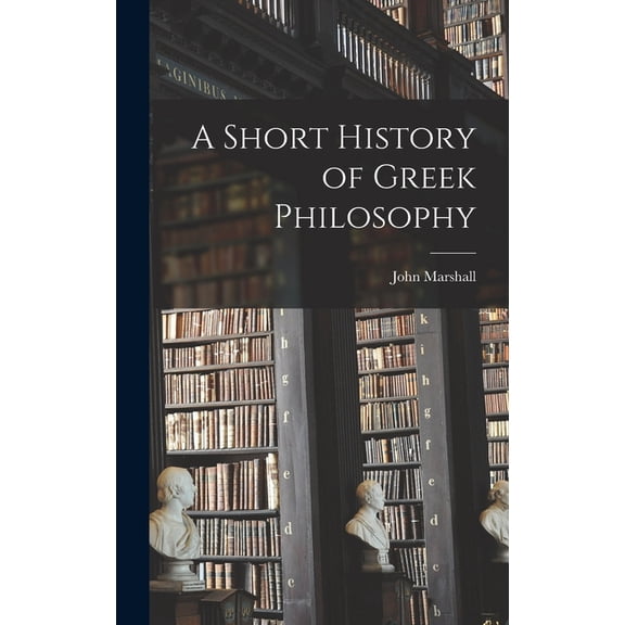A Short History of Greek Philosophy, (Hardcover)