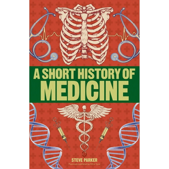 Pre-Owned A Short History of Medicine (Paperback) 1465484647 9781465484642