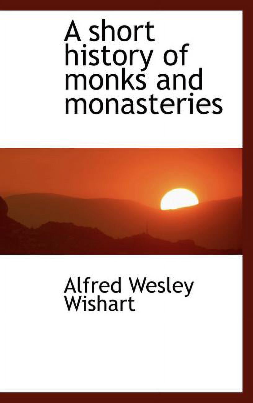 A Short History of Monks and Monasteries (Hardcover)