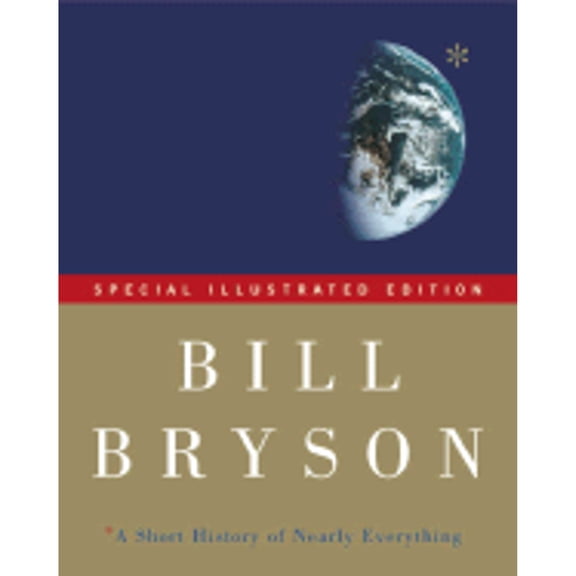 Pre-Owned A Short History of Nearly Everything: Special Illustrated Edition (Hardcover) by Bill Bryson