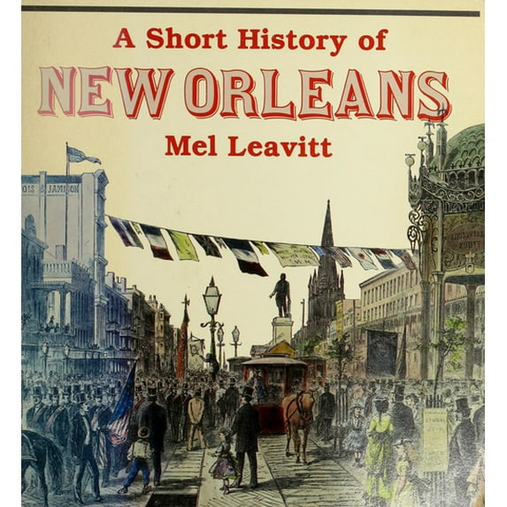 Pre-Owned Short History of New Orleans (Paperback) 0938530038 9780938530039