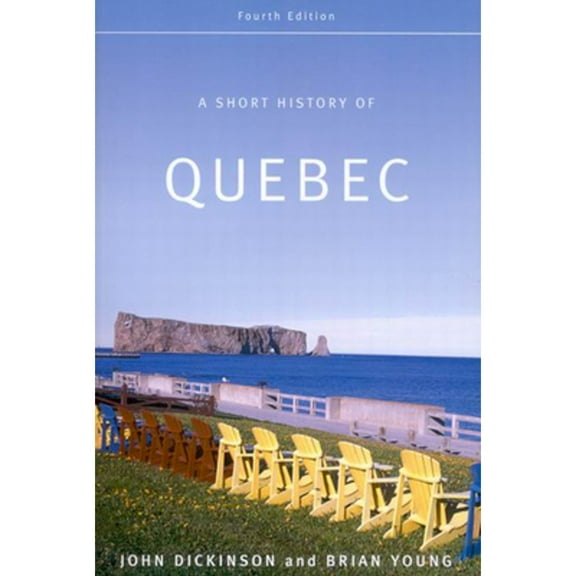 Pre-Owned A Short History of Quebec (Paperback) 0773534407 9780773534407