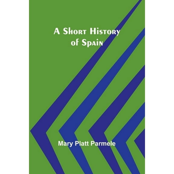 A Short History of Spain, (Paperback)