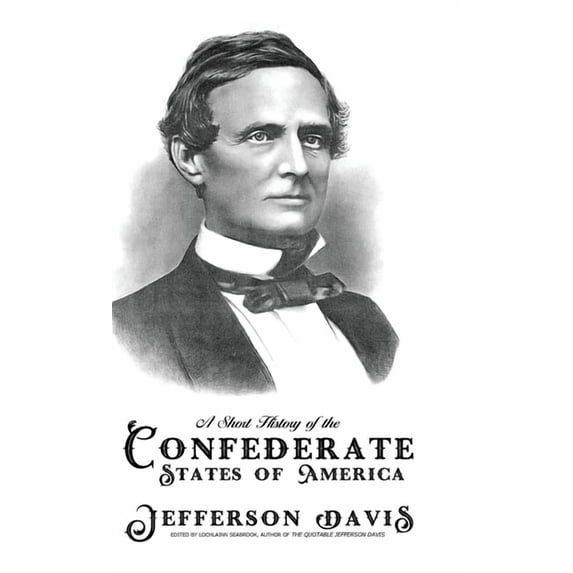 A Short History of the Confederate States of America, (Hardcover)
