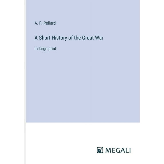 A Short History of the Great War: in large print, (Paperback)