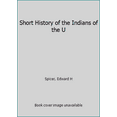 thumbnail image 1 of Pre-Owned Short History of the Indians of the U (Paperback) 0442001010 9780442001018, 1 of 1