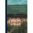 thumbnail image 1 of A Short History of the Italian People: From the Barbarian Invasions to the Present Day, (Paperback), 1 of 1