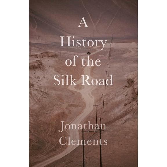 A Short History of the Silk Road (Paperback)