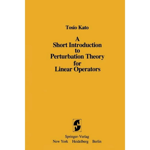 A Short Introduction to Perturbation Theory for Linear Operators, (Paperback)