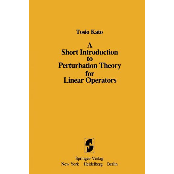 A Short Introduction to Perturbation Theory for Linear Operators, (Paperback)