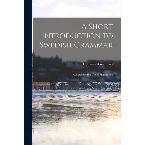 A Short Introduction to Swedish Grammar, (Paperback)