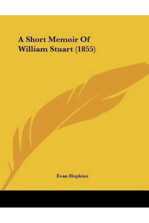 A Short Memoir of William Stuart (1855) Paperback