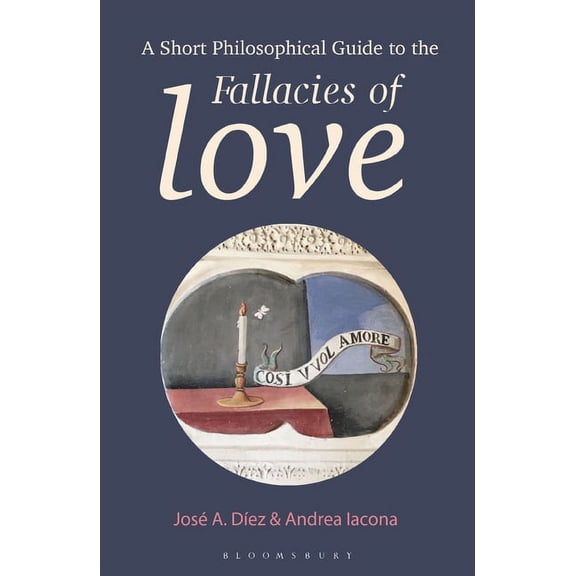 A Short Philosophical Guide to the Fallacies of Love, (Paperback)