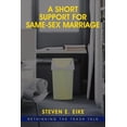 thumbnail image 1 of A Short Support for Same-sex Marriage: Rethinking the Trash Talk, (Paperback), 1 of 1
