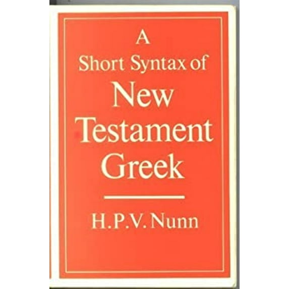 Pre-Owned A Short Syntax of New Testament Greek (Paperback) 0521099412 9780521099417