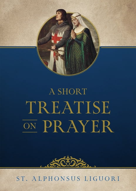 A Short Treatise on Prayer, (Paperback)