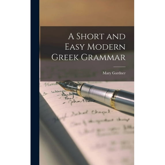 A Short and Easy Modern Greek Grammar, (Hardcover)