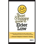 Pre-Owned A Short & Happy Guide to Elder Law (Short & Happy Guides) (Paperback) 0314283811 9780314283818