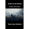 thumbnail image 1 of A Shot In The Woods (Paperback) by Susan Lynn Solomon, 1 of 1