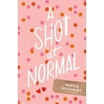 thumbnail image 1 of Pre-Owned A Shot at Normal (Hardcover) 0374380953 9780374380953, 1 of 1