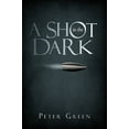 thumbnail image 1 of A Shot in the Dark (Paperback), 1 of 1
