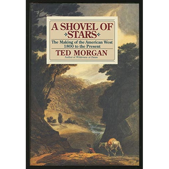 Pre-Owned A Shovel of Stars: The Making of the American West 1800 to the Present Paperback