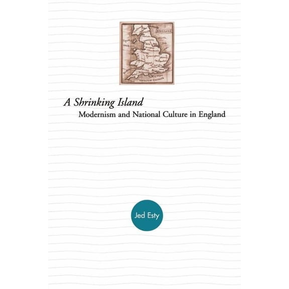 A Shrinking Island: Modernism and National Culture in England, (Paperback)