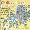 thumbnail image 1 of A Side-by-Side Book: Color with Me, Grandma! : Color, Create, and Connect with Your Grandchild (Series #3) (Paperback), 1 of 4