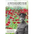 thumbnail image 1 of A Signaller's War: Notes Compiled from My Diary 1914-1918, (Paperback), 1 of 1