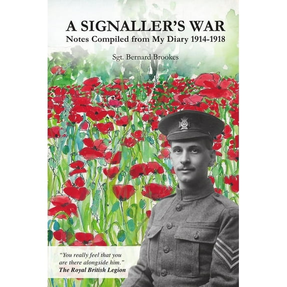 A Signaller's War: Notes Compiled from My Diary 1914-1918, (Paperback)