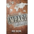 thumbnail image 1 of A Significant IMPACT for Christ Paperback 1500414832 9781500414832 Mike Hilson, 1 of 1