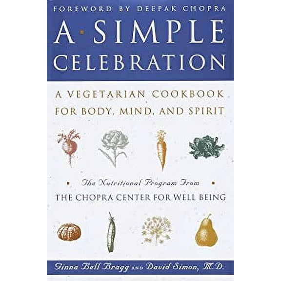 Pre-Owned A Simple Celebration: A Vegetarian Cookbook for Body, Mind and Spirit (Hardcover) 0517707322 9780517707326