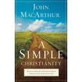 thumbnail image 1 of A Simple Christianity: Rediscover the Foundational Principles of Our Faith, (Paperback), 1 of 1