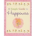 thumbnail image 1 of Pre-Owned A Simple Guide to Happiness (Hardcover) 159359836X 9781593598365, 1 of 1