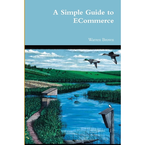 A Simple Guide to ECommerce, (Paperback)