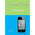 thumbnail image 1 of Pre-Owned A Simple Guide to IPhone 4S 9781935462569 Used, 1 of 1