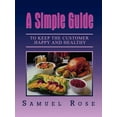 thumbnail image 1 of A Simple Guide to Keep the Customer Happy and Healthy, (Paperback), 1 of 1