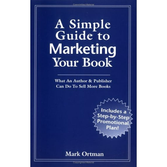 Pre-Owned A Simple Guide to Marketing Your Book Paperback