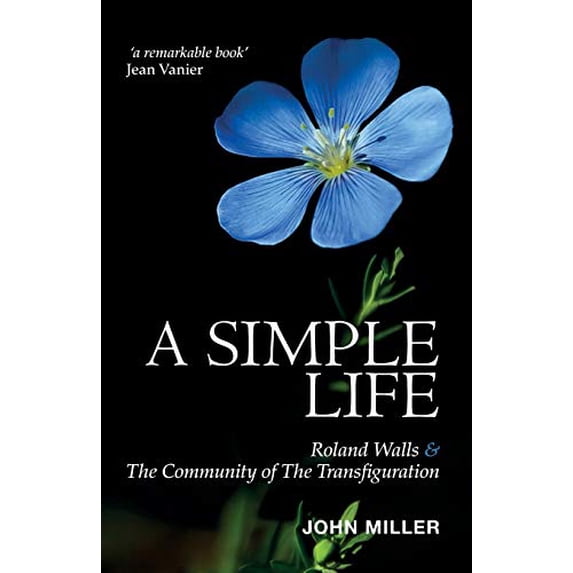Pre-Owned A Simple Life: Roland Walls & The Community of The Transfiguration Paperback
