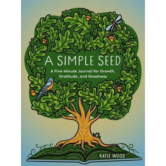 A Simple Seed: A Five-Minute Journal for Growth, Gratitude, and Goodness, (Paperback)